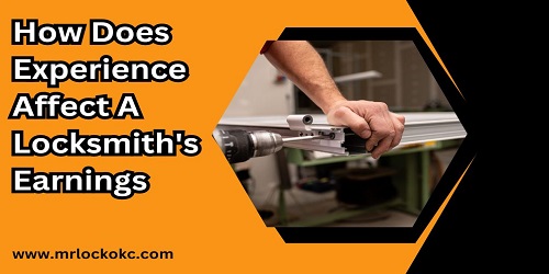 How Does Experience Affect A Locksmith's Earnings