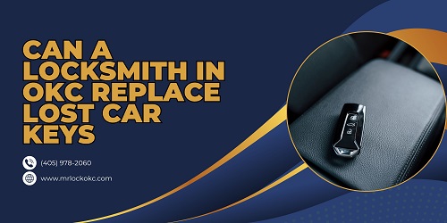 Can a Locksmith in OKC Replace Lost Car Keys