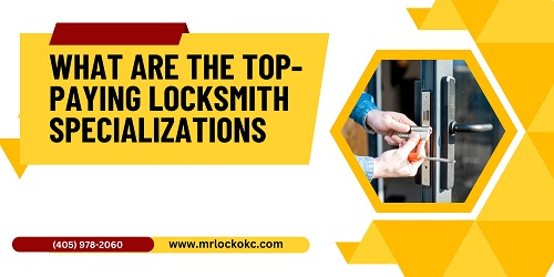 What Are the Top-Paying Locksmith Specializations