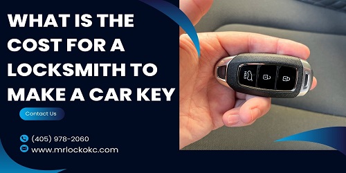 What Is the Cost for a Locksmith to Make a Car Key